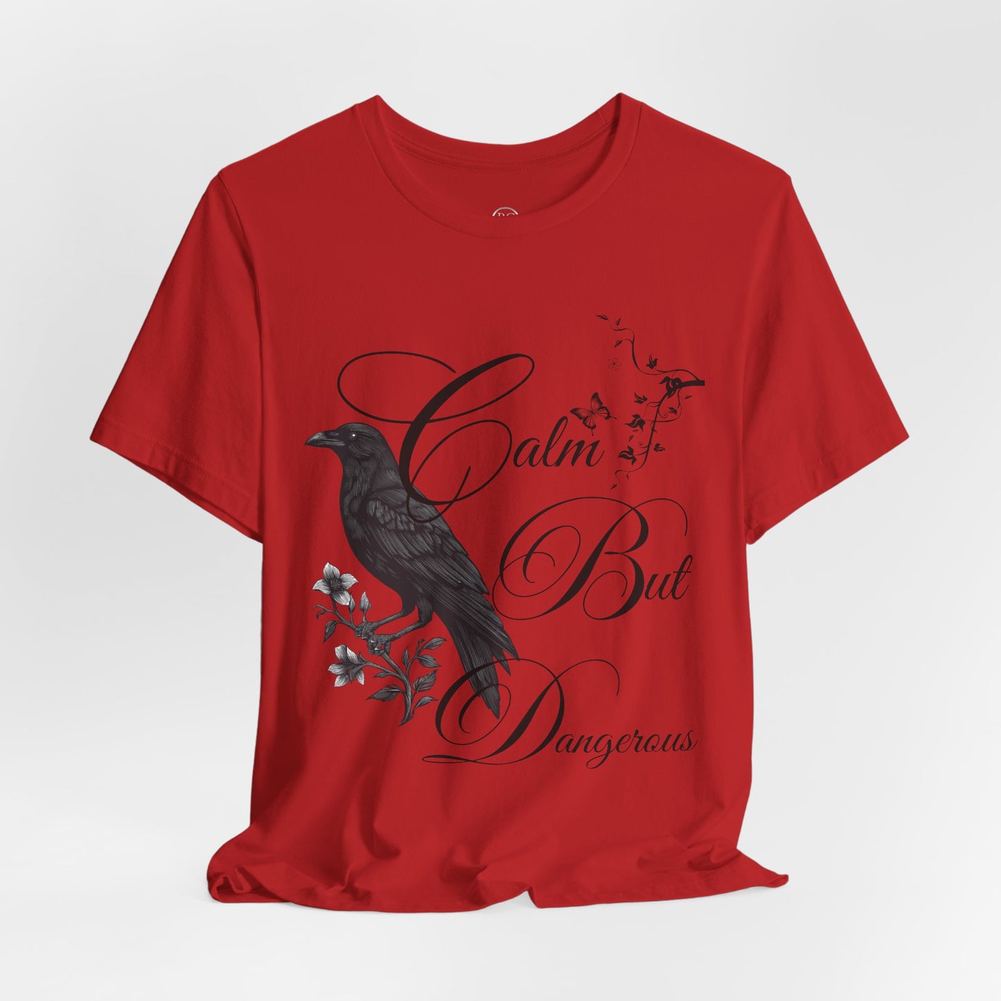 Calm But Dangerous T-Shirt — Bold Graphic Tee