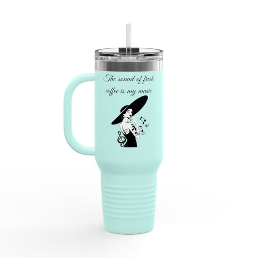Insulated Travel Mug — “The Sound of Fresh Coffee Is My Music” 40oz