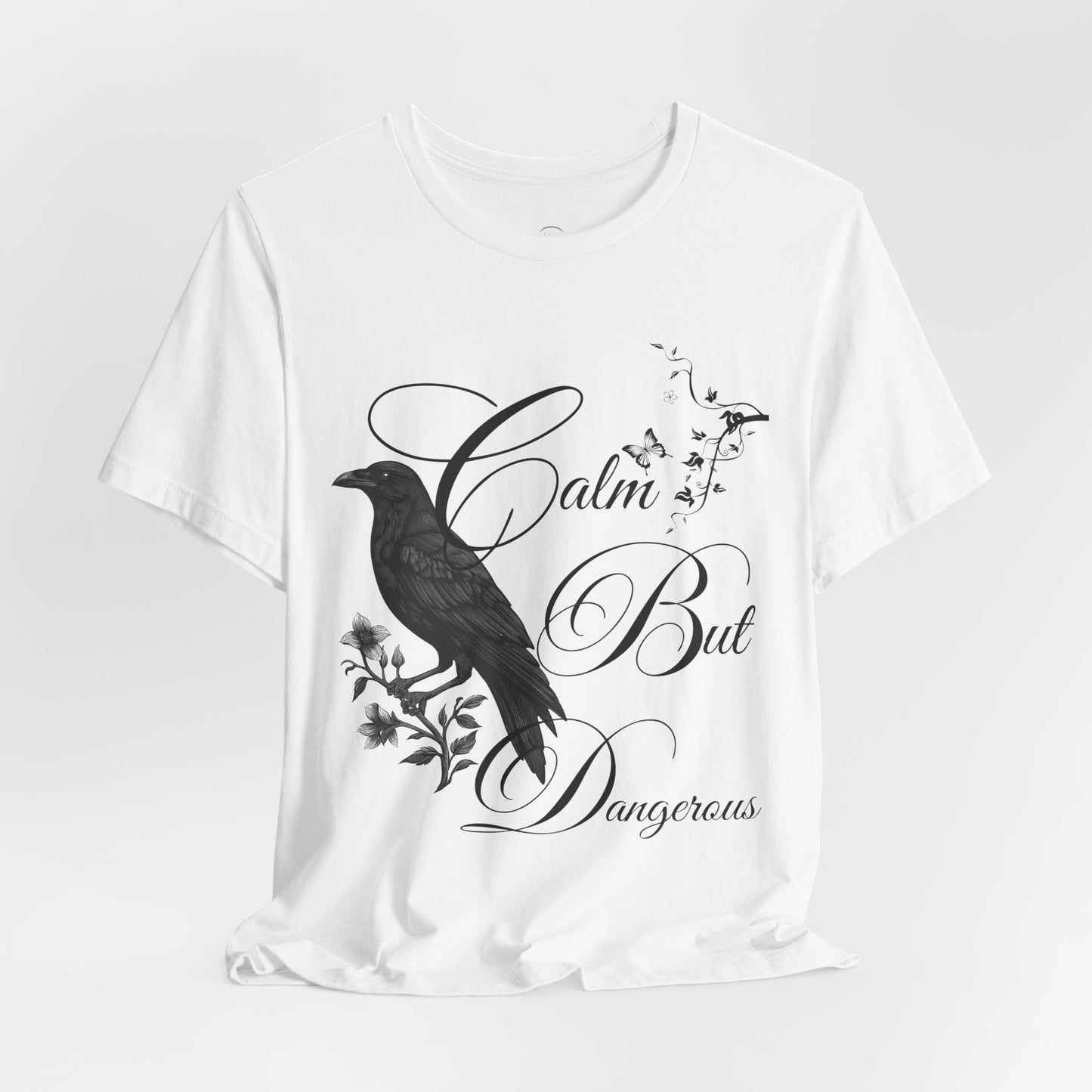 Calm But Dangerous T-Shirt — Bold Graphic Tee