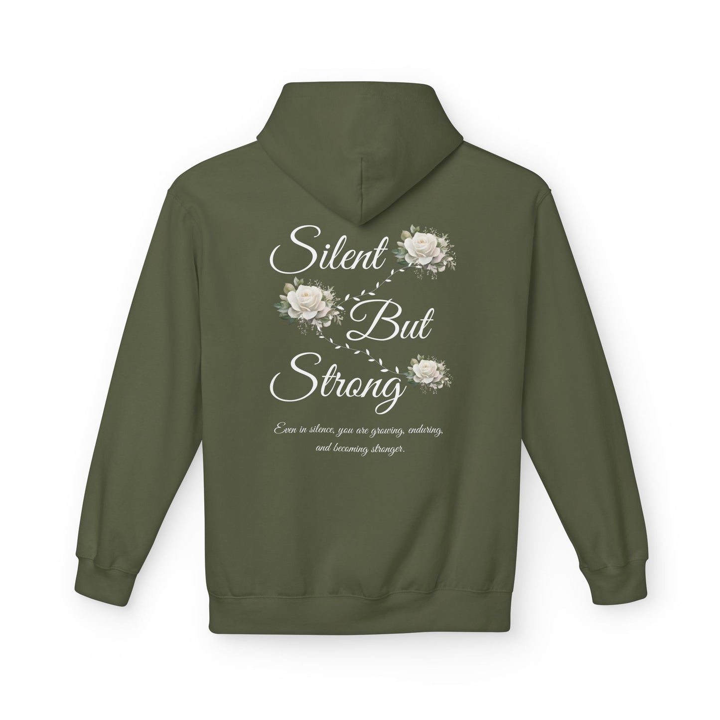 Silent But Strong Hoodie — Floral Inspirational Comfort Pullover