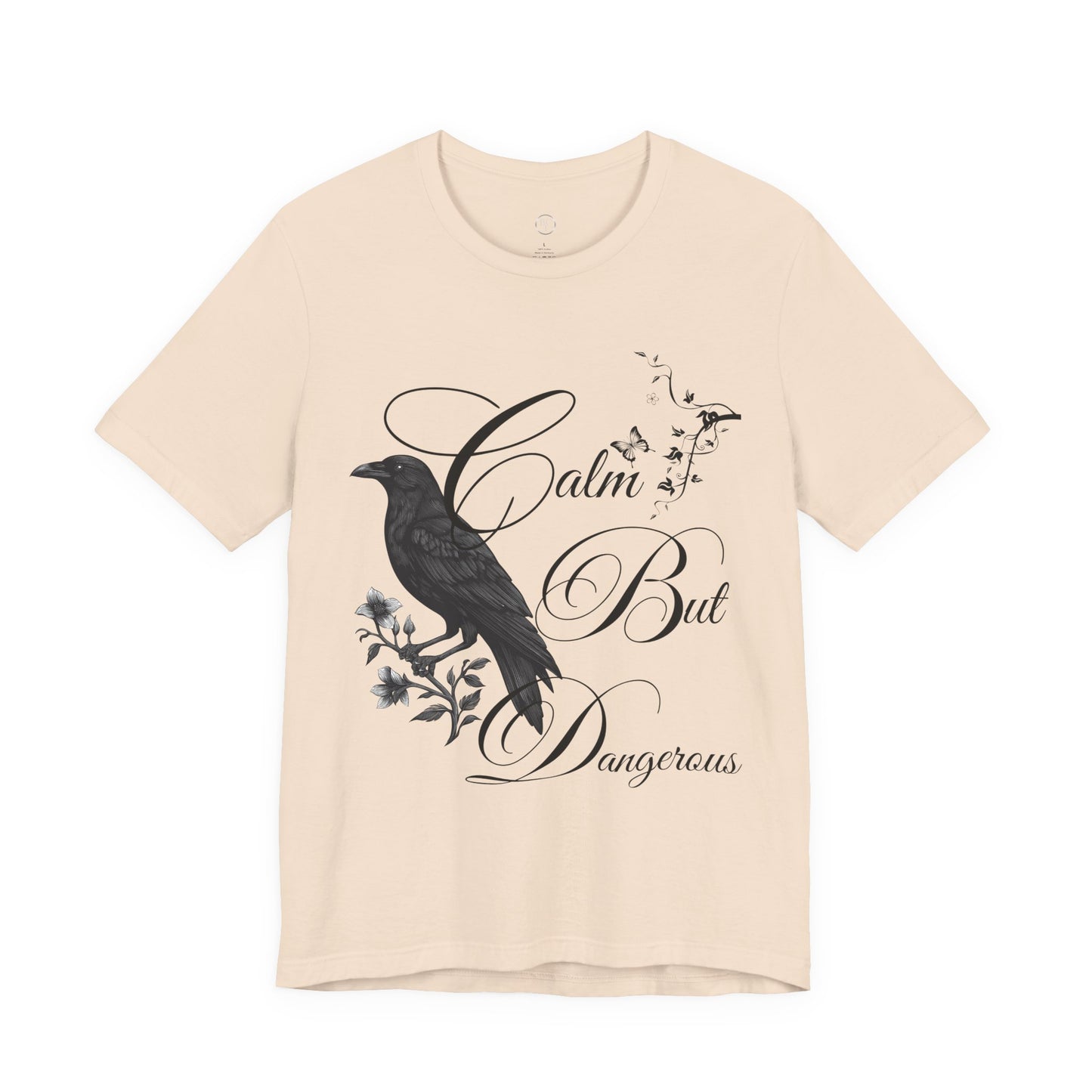 Calm But Dangerous T-Shirt — Bold Graphic Tee
