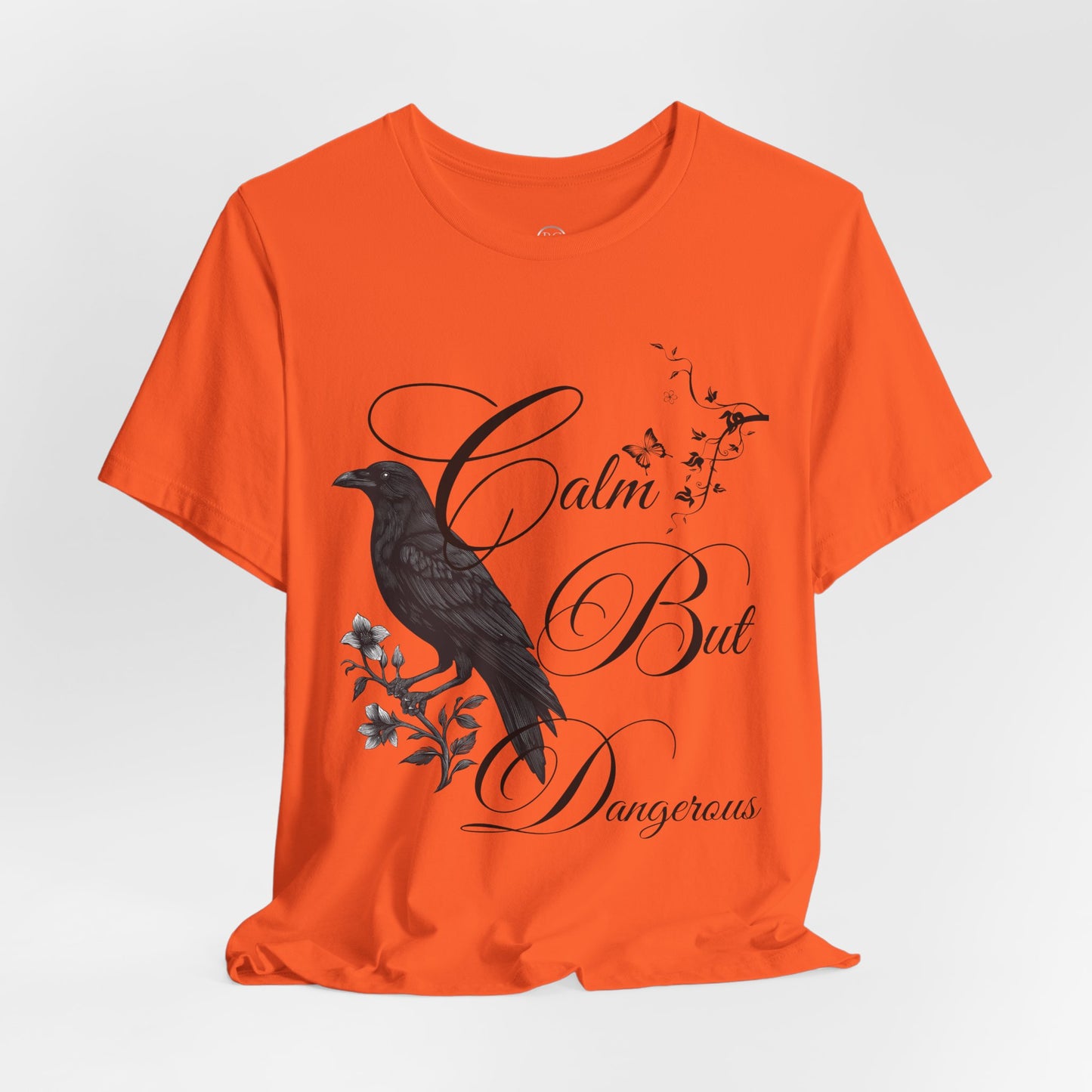 Calm But Dangerous T-Shirt — Bold Graphic Tee