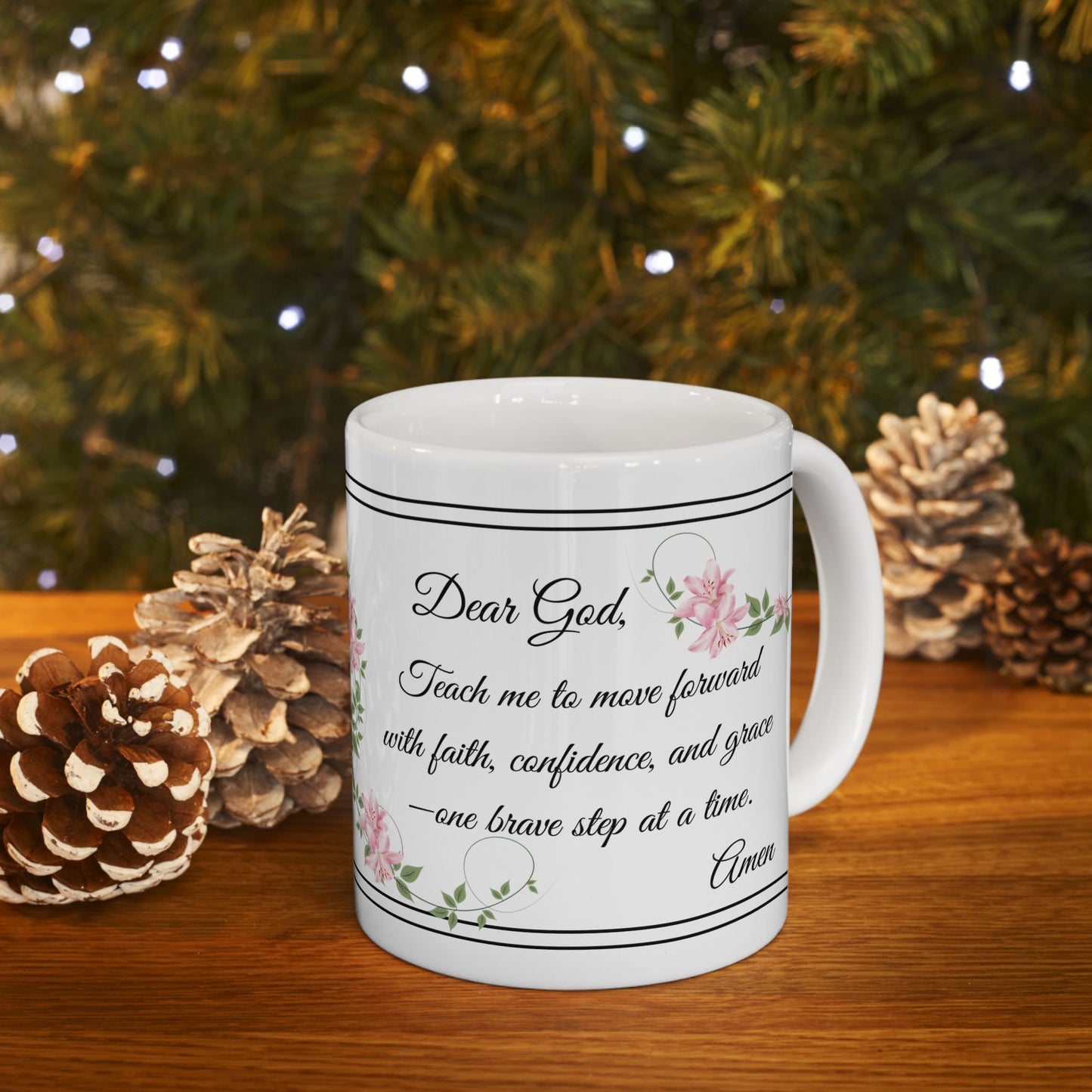 Inspirational Prayer Ceramic Mug — 'Pray for Courage... Move Forward with Confidence'
