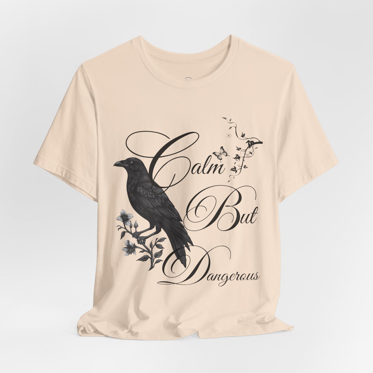 Calm But Dangerous T-Shirt — Bold Graphic Tee