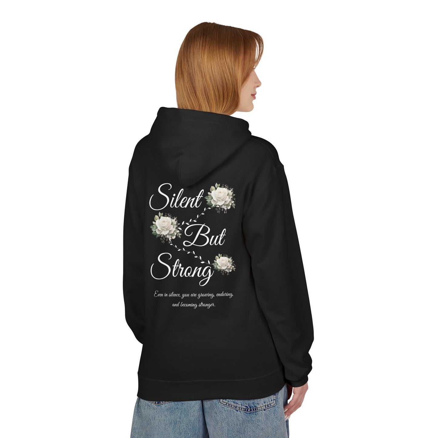 Silent But Strong Hoodie — Floral Inspirational Comfort Pullover