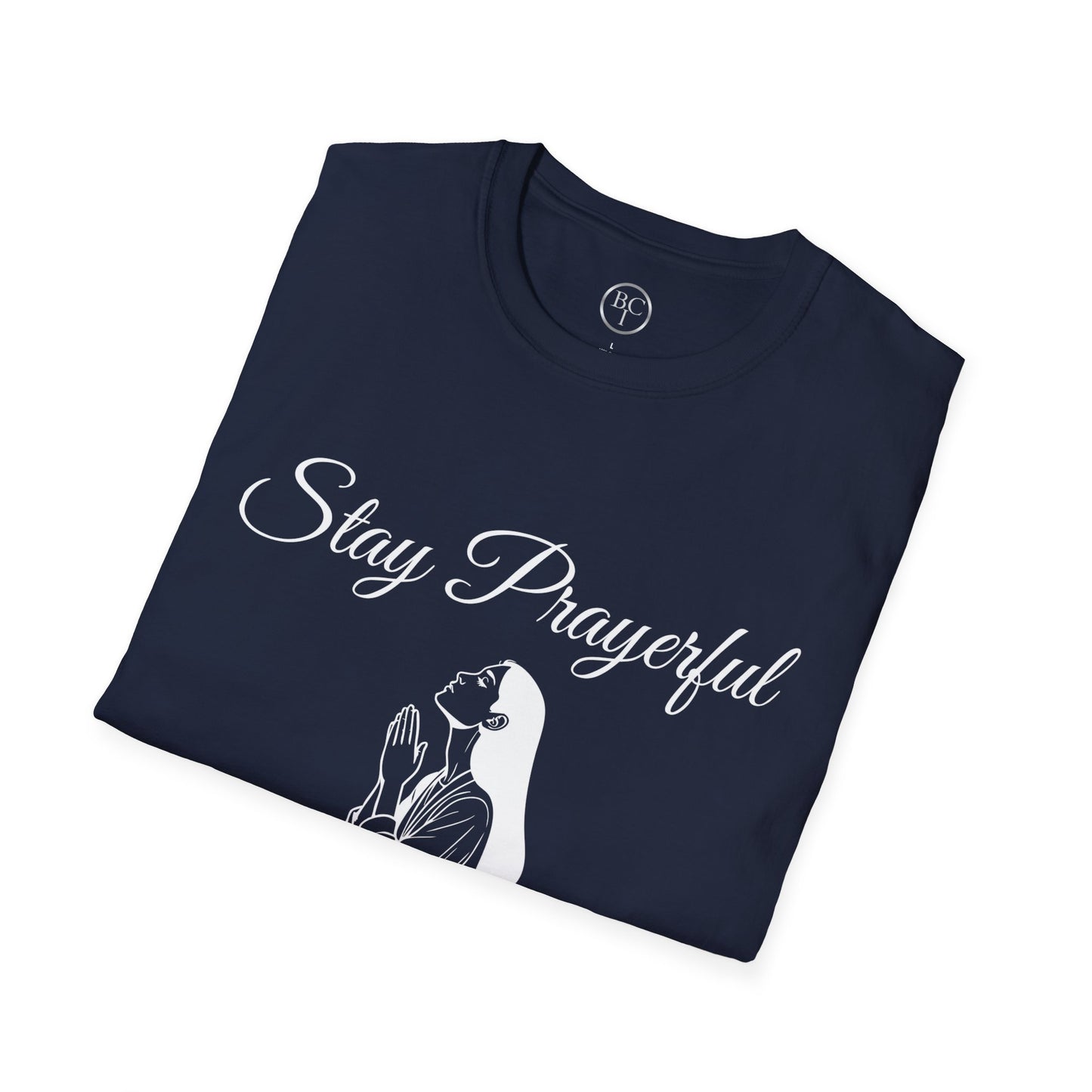 Stay Prayerful T-Shirt — Faith-Inspired Christian Tee