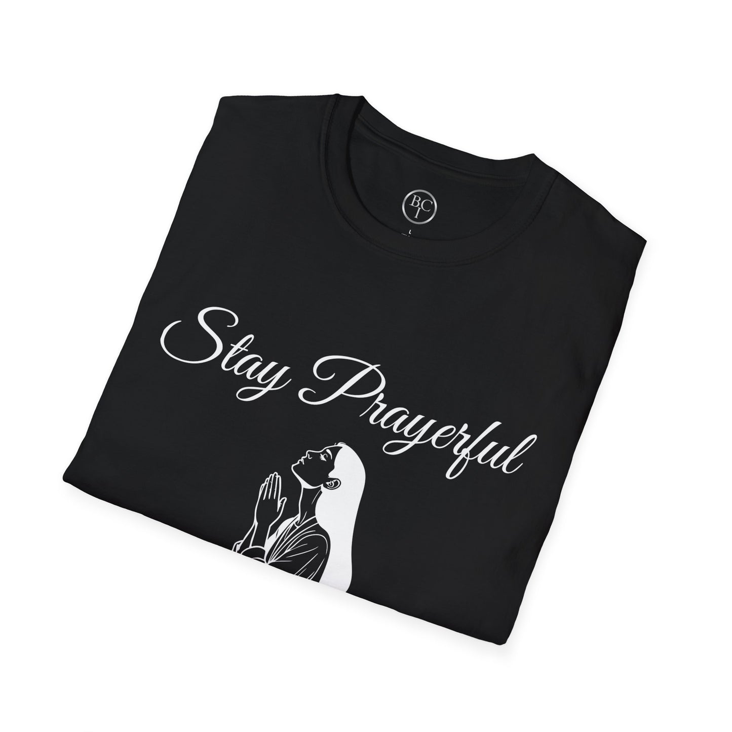 Stay Prayerful T-Shirt — Faith-Inspired Christian Tee
