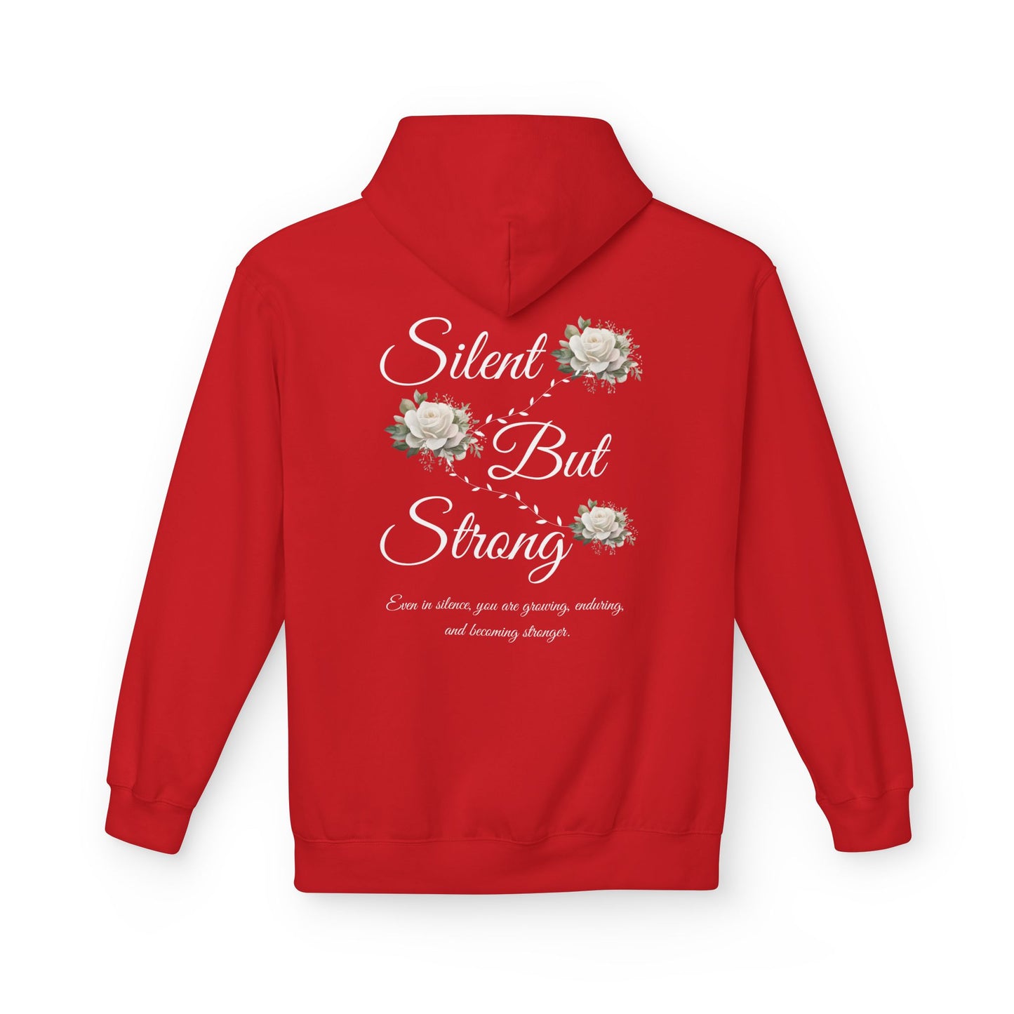 Silent But Strong Hoodie — Floral Inspirational Comfort Pullover