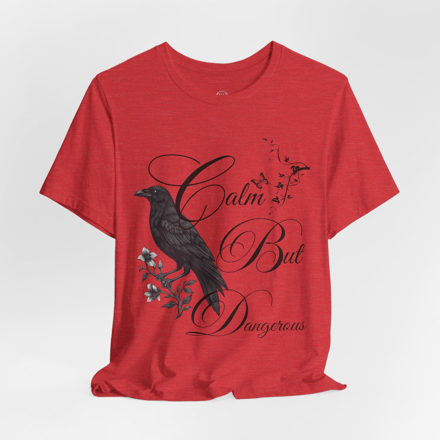 Calm But Dangerous T-Shirt — Bold Graphic Tee