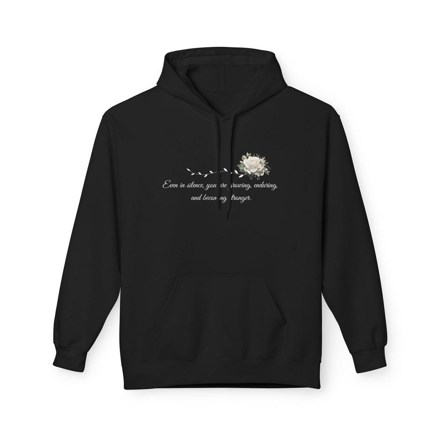 Silent But Strong Hoodie — Floral Inspirational Comfort Pullover