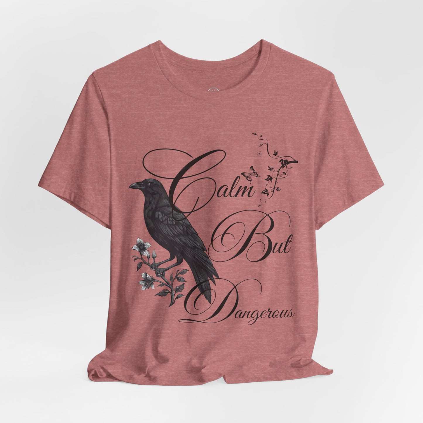 Calm But Dangerous T-Shirt — Bold Graphic Tee