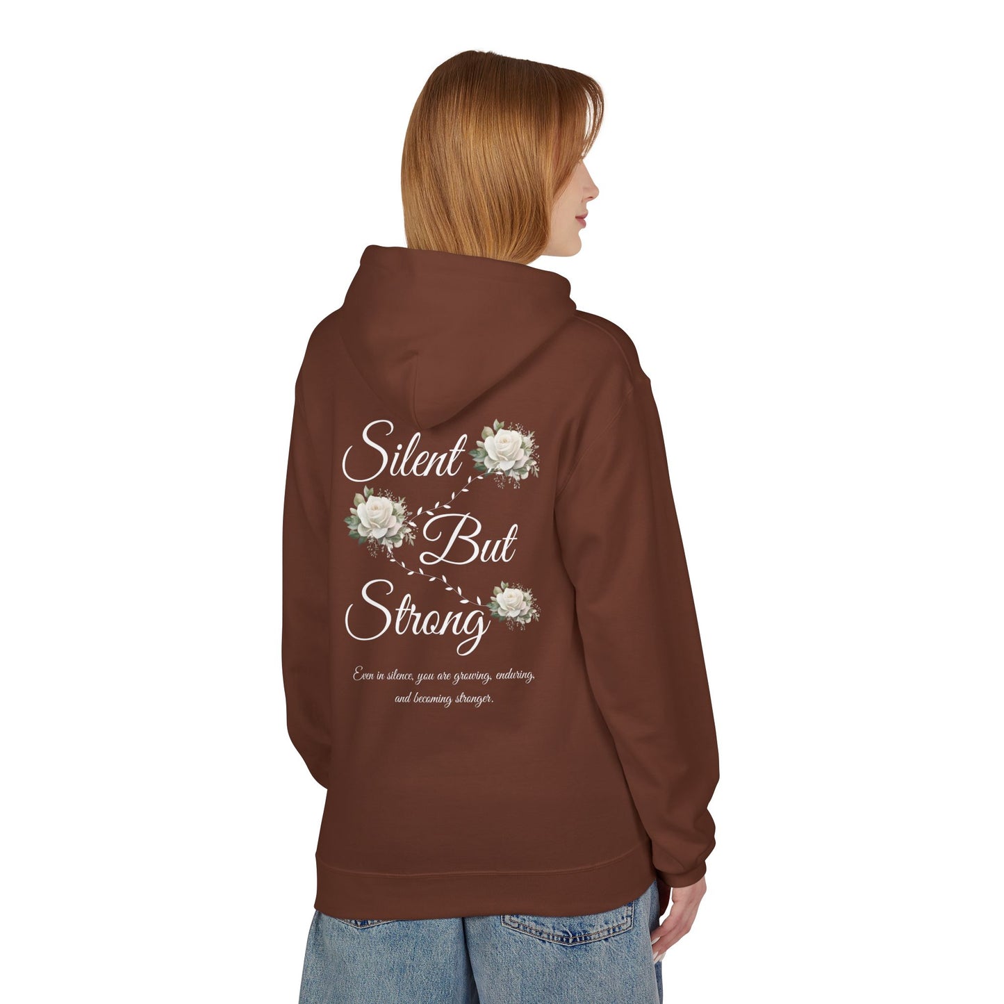 Silent But Strong Hoodie — Floral Inspirational Comfort Pullover