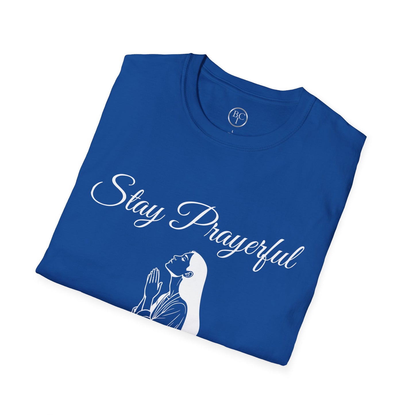 Stay Prayerful T-Shirt — Faith-Inspired Christian Tee