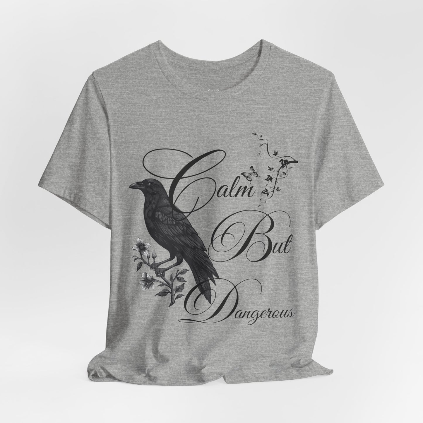 Calm But Dangerous T-Shirt — Bold Graphic Tee