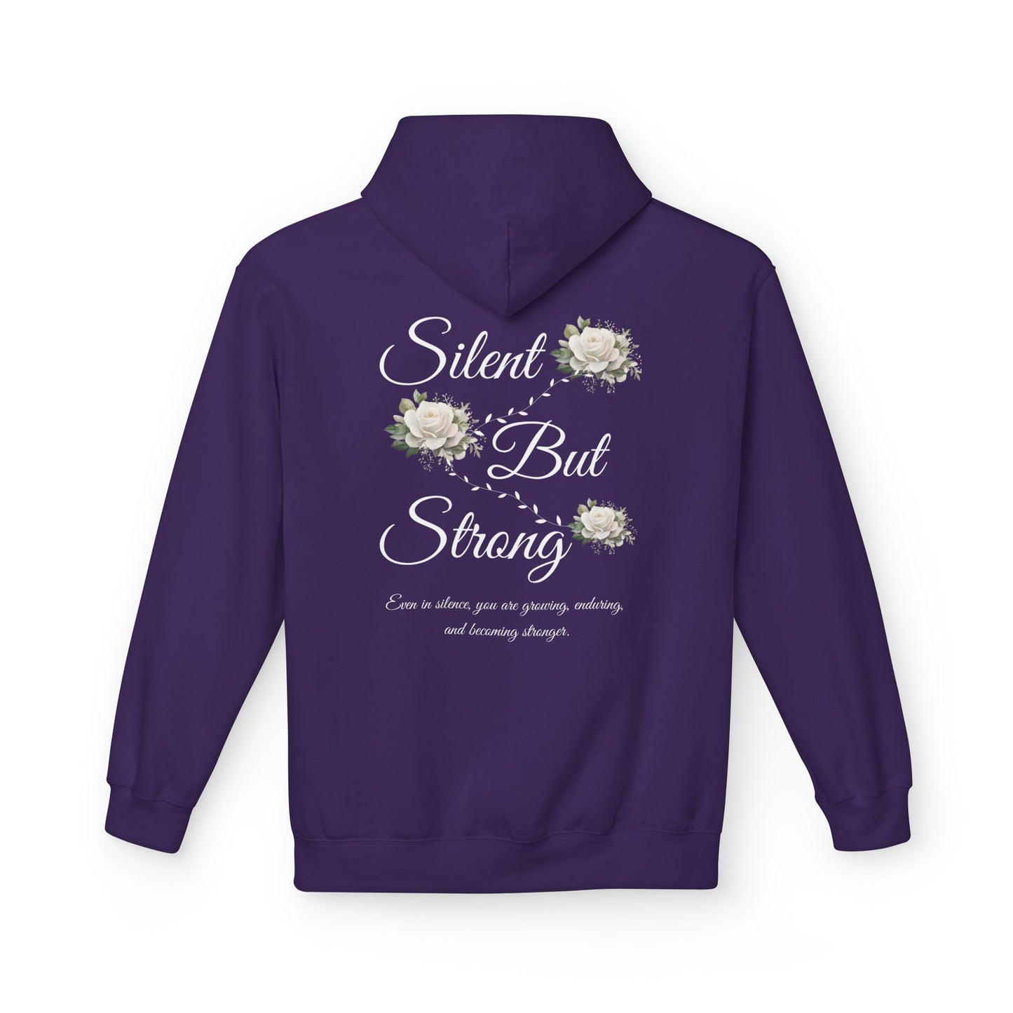 Silent But Strong Hoodie — Floral Inspirational Comfort Pullover