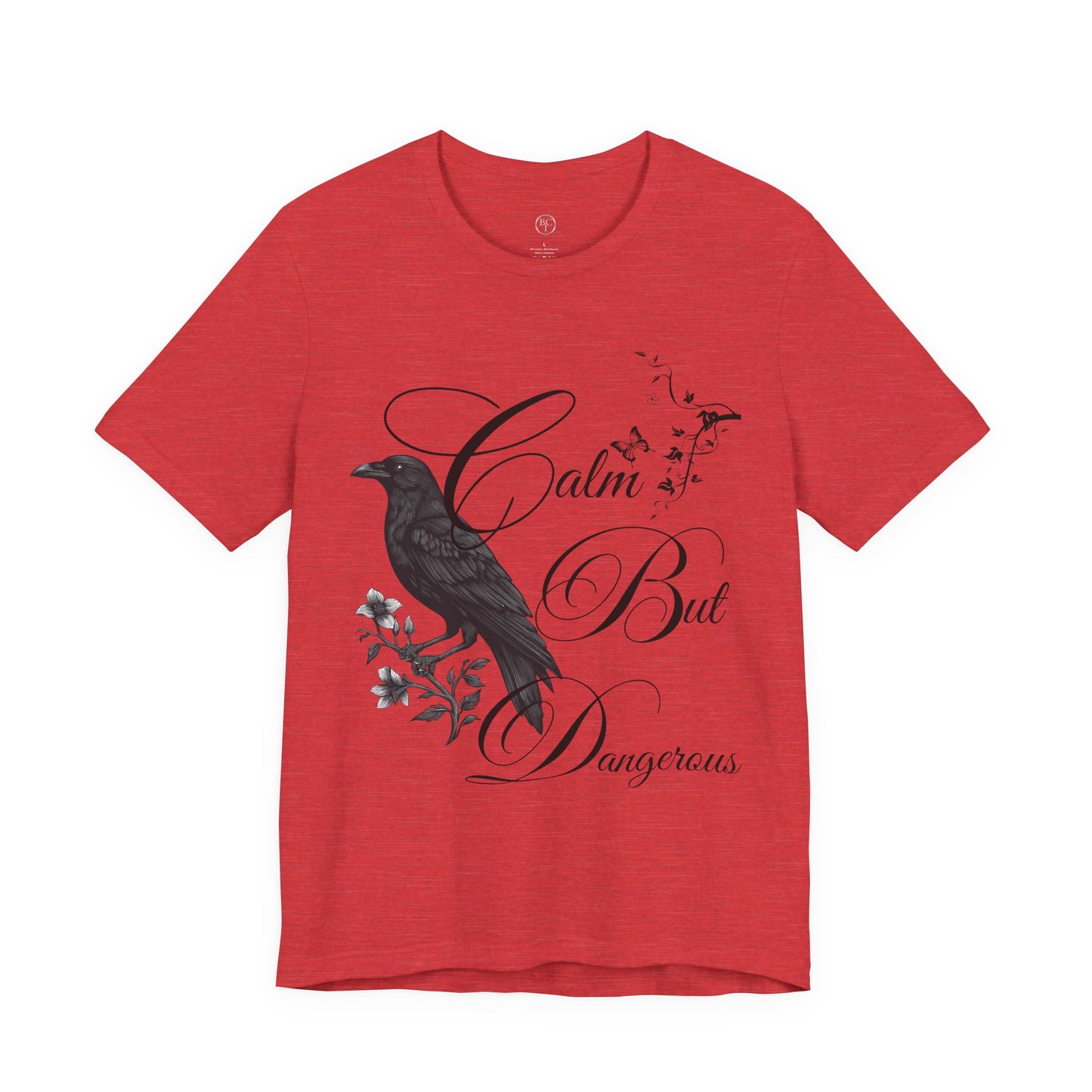 Calm But Dangerous T-Shirt — Bold Graphic Tee