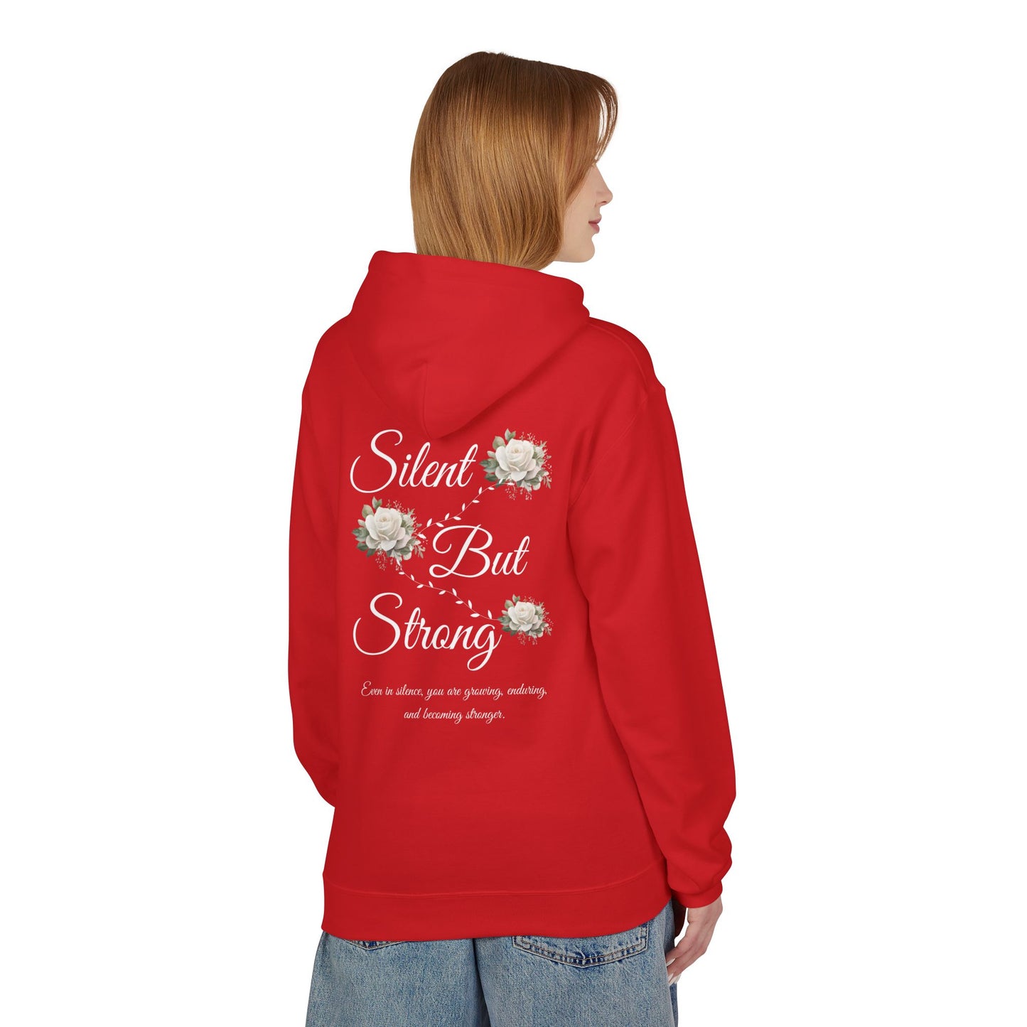 Silent But Strong Hoodie — Floral Inspirational Comfort Pullover