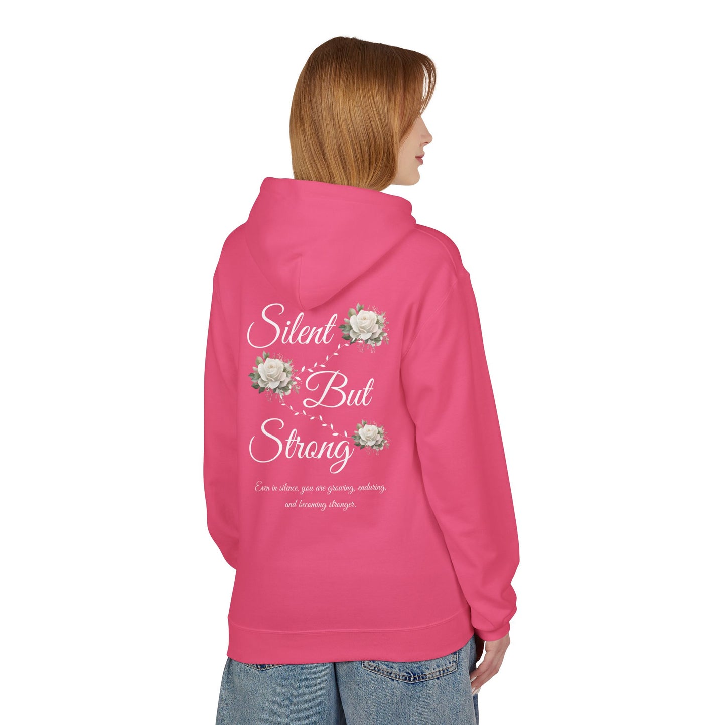 Silent But Strong Hoodie — Floral Inspirational Comfort Pullover