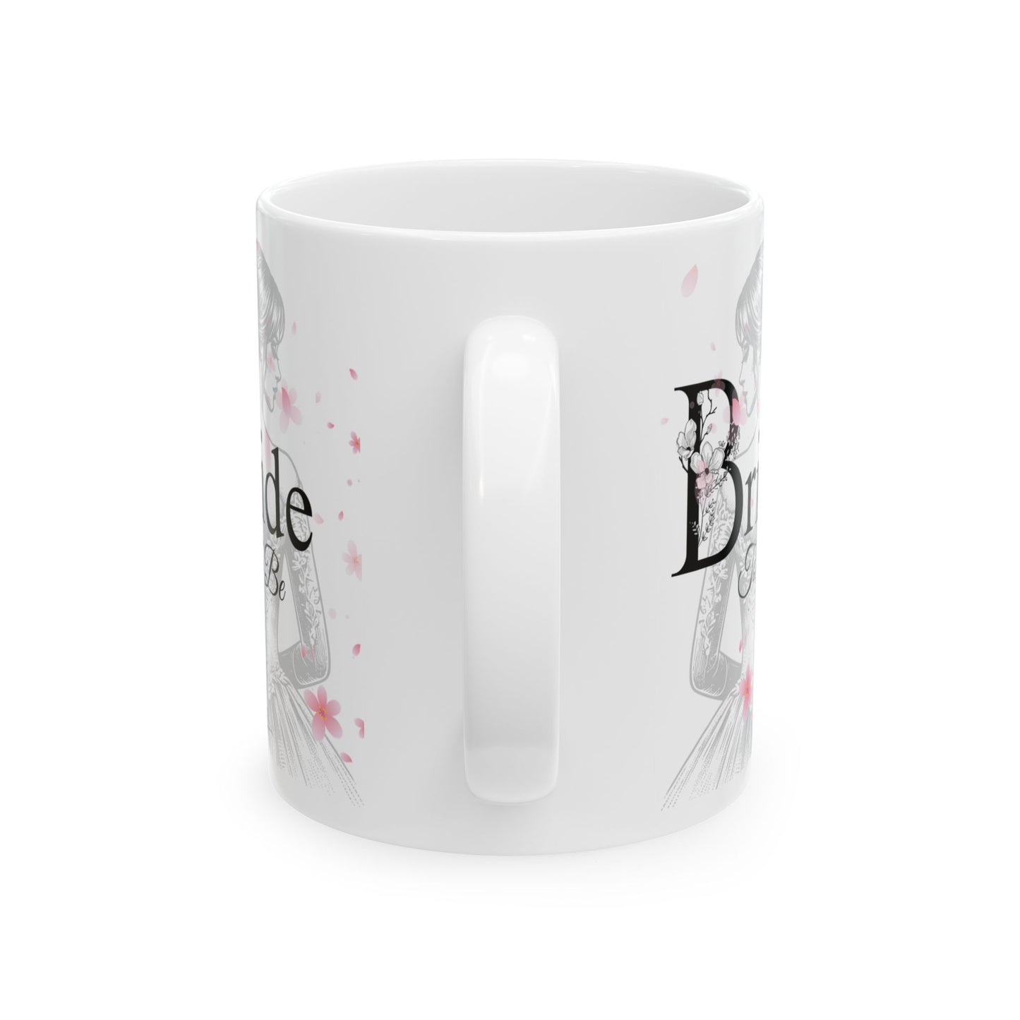 Bride to Be Ceramic Mug — Bachelorette Party Gift, Bridal Shower Coffee Cup (11oz/15oz)