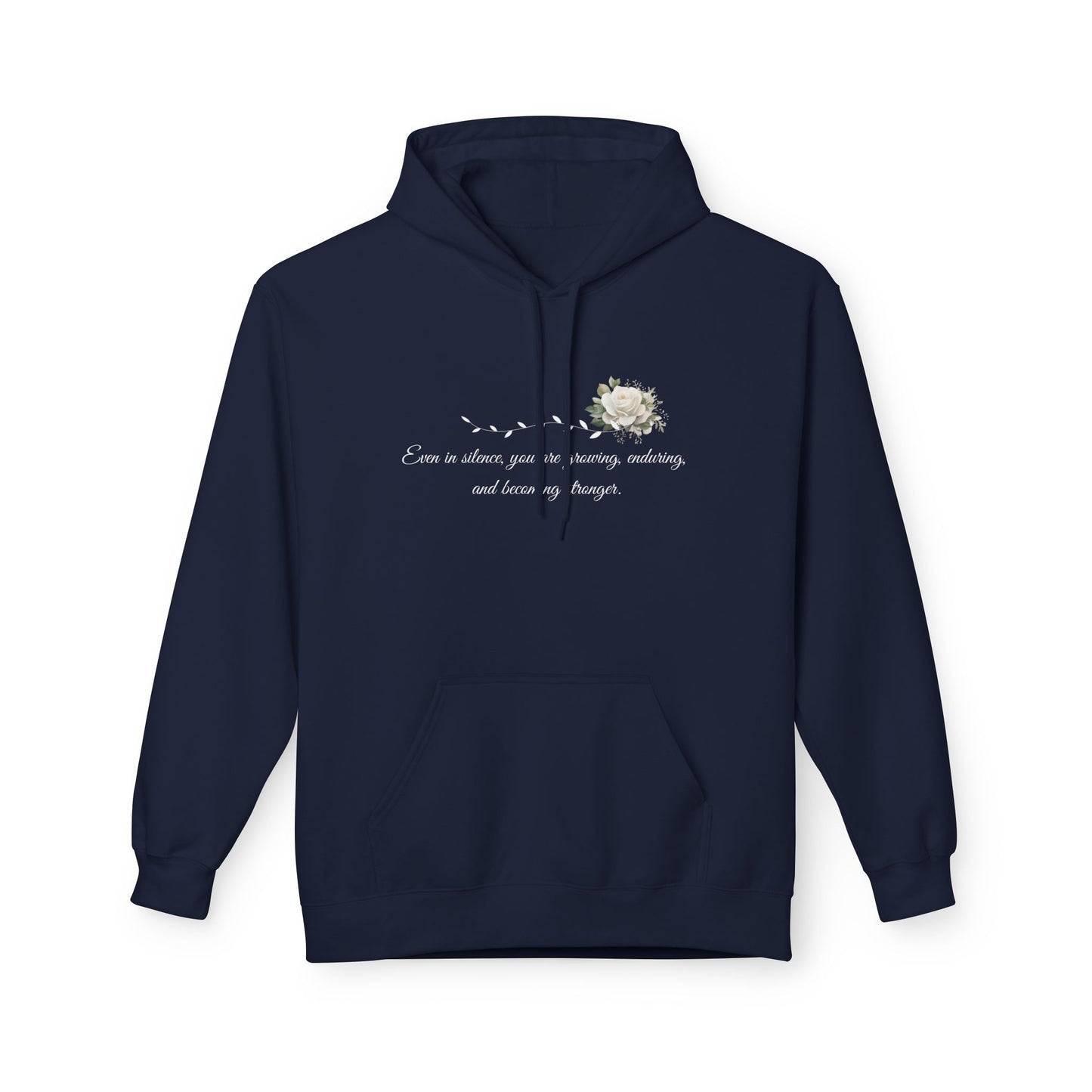 Silent But Strong Hoodie — Floral Inspirational Comfort Pullover