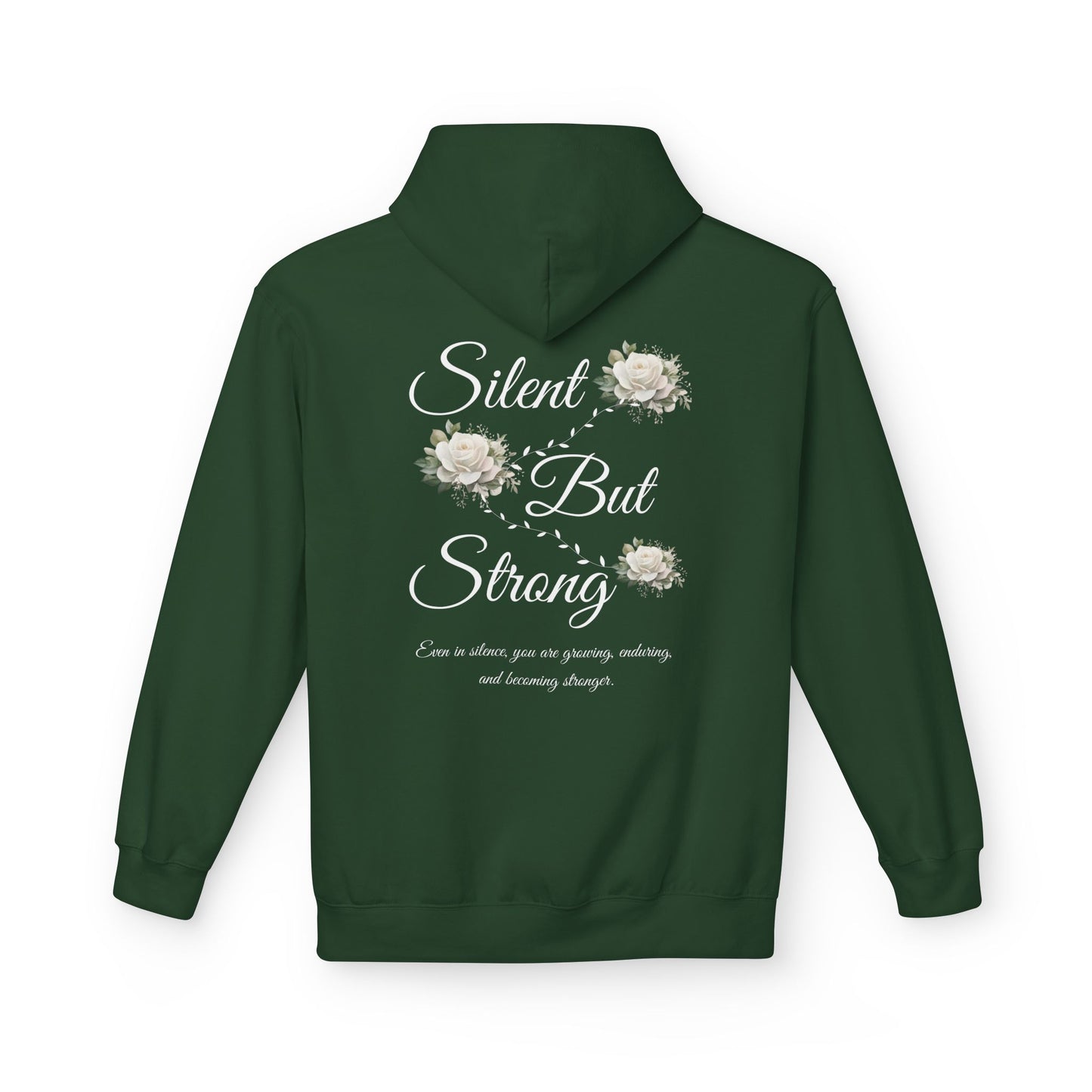 Silent But Strong Hoodie — Floral Inspirational Comfort Pullover