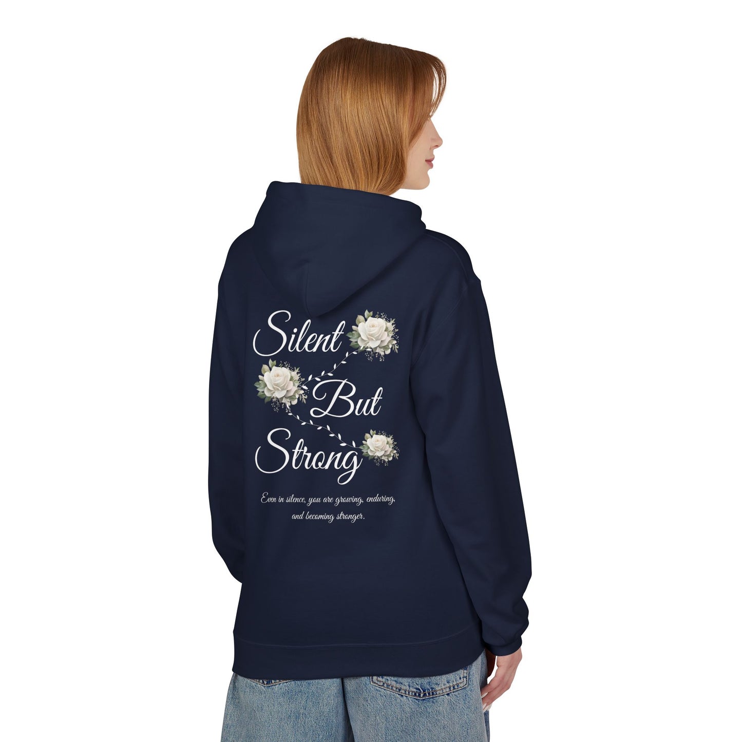 Silent But Strong Hoodie — Floral Inspirational Comfort Pullover