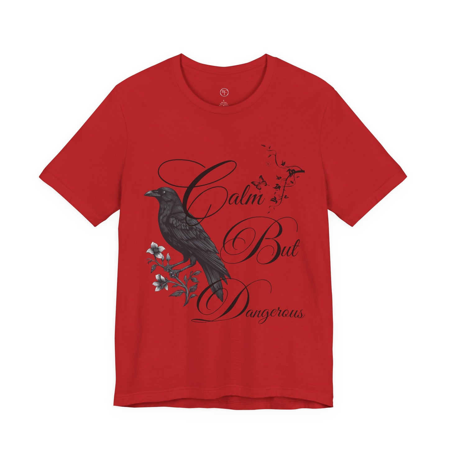 Calm But Dangerous T-Shirt — Bold Graphic Tee