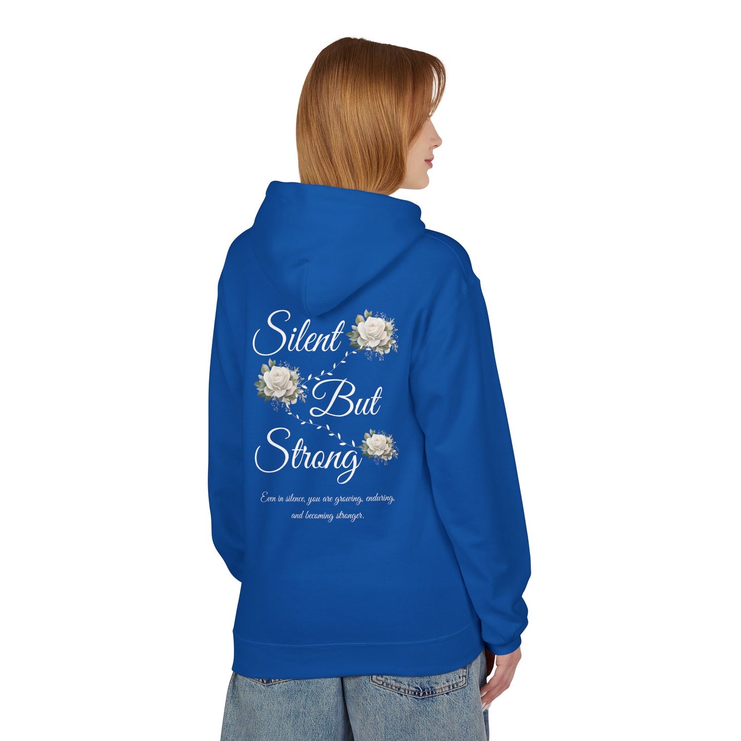 Silent But Strong Hoodie — Floral Inspirational Comfort Pullover