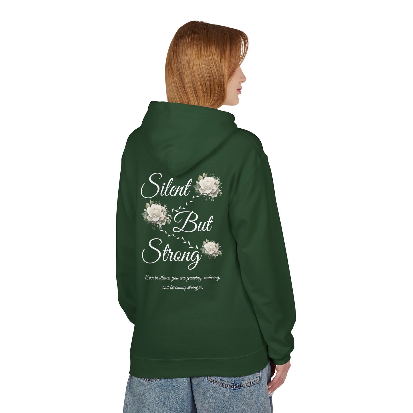 Silent But Strong Hoodie — Floral Inspirational Comfort Pullover