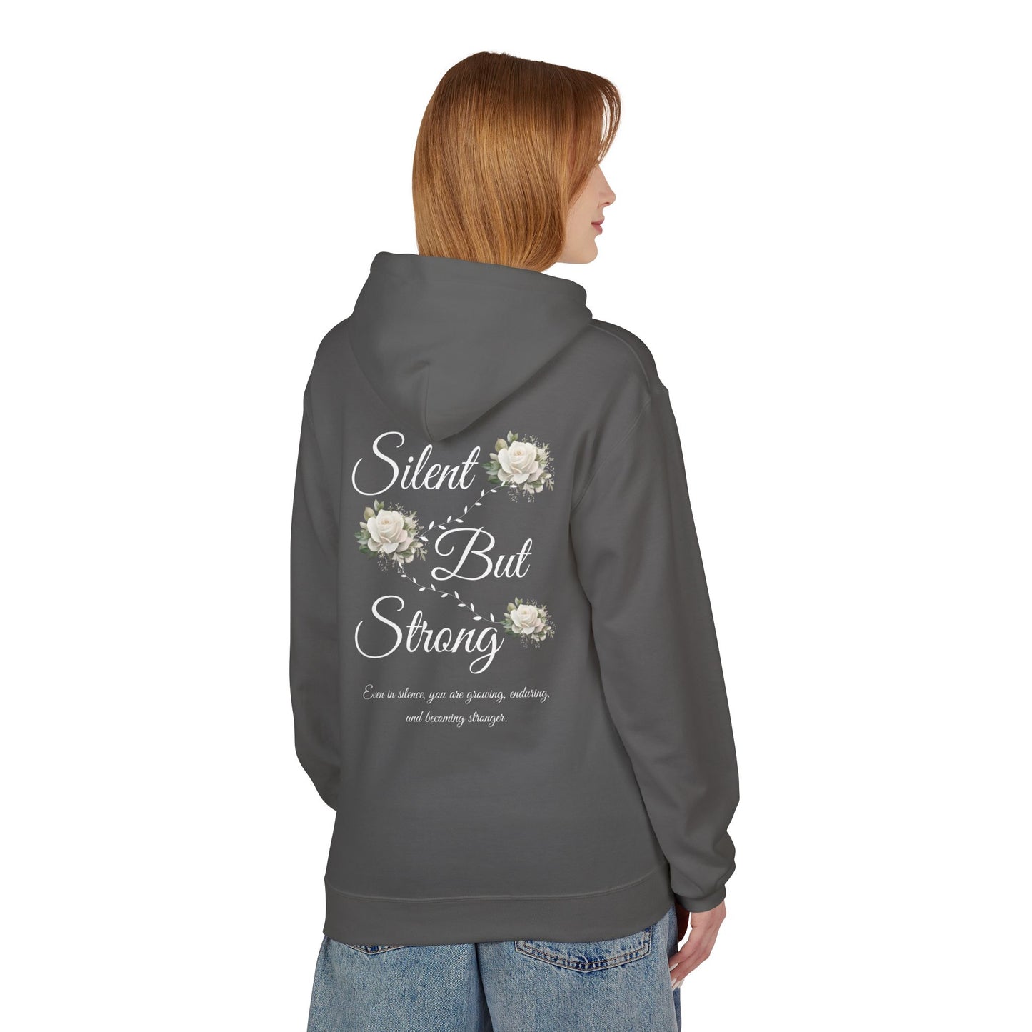 Silent But Strong Hoodie — Floral Inspirational Comfort Pullover