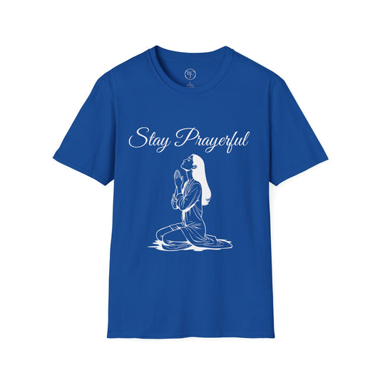 Stay Prayerful T-Shirt — Faith-Inspired Christian Tee